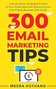 ‎300 Email Marketing Tips: Critical Advice and Strategy to Turn